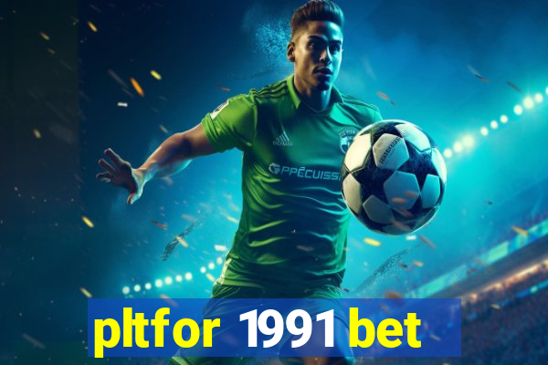 pltfor 1991 bet